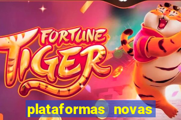 plataformas novas para jogar fortune tiger